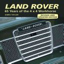 Land Rover - 65 Years of the 4 X 4 Workhorse (Taylor James)(Pevná vazba)