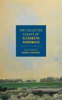 Collected Essays of Elizabeth Hardwick (Pinckney Darryl)(Paperback)