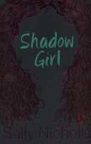 Shadow Girl (Nicholls Sally)(Paperback)