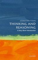Thinking and Reasoning: A Very Short Introduction (Evans Jonathan B. T. (Emeritus Professor School of Psychology Plymouth University))(Paperback)