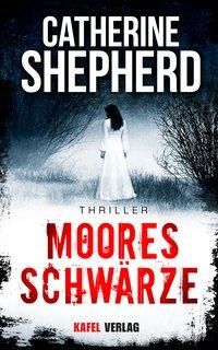 Mooresschwrze: Thriller (Shepherd Catherine)(Paperback)(v němčině)