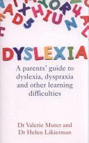Dyslexia - A Parents' Guide to Dyslexia, Dyspraxia and Other Learning Difficulties (Likierman Dr. Helen)(Paperback)