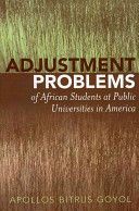 Adjustment Problems of African Students at Public Universities in America (Goyol Apollos Bitrus)(Paperback)