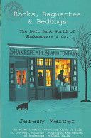 Books, Baguettes and Bedbugs - the Left Bank World of Shakespeare and Co (Mercer Jeremy)(Paperback)