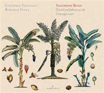 Salomone Rossi: Jewish Polyphony at the Gonzaga Court (CD / Album Digipak)