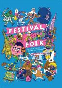 Festival Folk - An Atlas of Carnival Customs and Costumes (Flowers Rob)(Pevná vazba)
