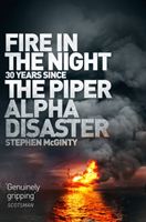 Fire in the Night - The Piper Alpha Disaster (McGinty Stephen)(Paperback)