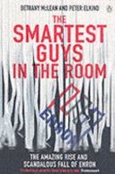 Smartest Guys in the Room - The Amazing Rise and Scandalous Fall of Enron (McLean Bethany)(Paperback)