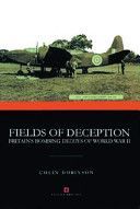 Fields of Deception - Britain's Bombing Decoys of World War II (Dobinson Colin)(Paperback)