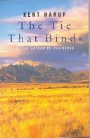 Tie That Binds (Haruf Kent)(Paperback)