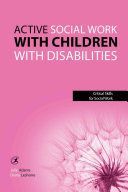 Active Social Work with Children with Disabilities (Adams Julie)(Paperback)