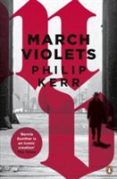 MARCH VIOLETS (Kerr Philip)(Paperback)