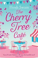 Cherry Tree Cafe - Cupcakes, crafting and love - the perfect summer read for fans of Bake Off (Swain Heidi)(Paperback)