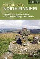 Walking in the North Pennines - 50 Walks in England's Remotest Area of Outstanding Natural Beauty (Dillon Paddy)(Paperback)