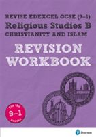 Revise Edexcel GCSE (9-1) Religious Studies B, Christianity & Islam Revision Workbook - for the 9-1 exams (Hill Tanya)(Paperback)
