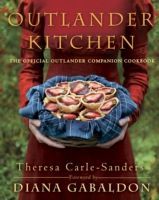 Outlander Kitchen - Official Outlander Companion Cookbook (Carle-Sanders Theresa)(Pevná vazba)