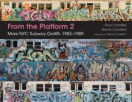 From the Platform 2 - More NYC Subway Graffiti, 19831989 (Cavalieri Paul)(Pevná vazba)