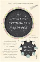 Quantum Astrologer's Handbook - a history of the Renaissance mathematics that birthed imaginary numbers, probability, and the new physics of the universe (Brooks Michael)(Paperback / softback)