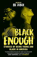 Black Enough - Stories of Being Young & Black in America(Paperback / softback)