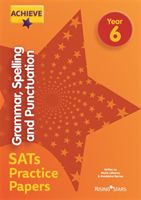Achieve Grammar, Spelling and Punctuation SATs Practice Papers Year 6 (Lallaway Marie)(Paperback / softback)