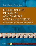 Orthopedic Physical Assessment Atlas and Video - Selected Special Tests and Movements (Magee David J.)(Paperback)