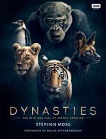 Dynasties - The Rise and Fall of Animal Families (Moss Stephen)(Pevná vazba)