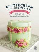 Buttercream One-Tier Wonders - 30 Simple and Sensational Buttercream Cakes (Valeriano Valeri)(Paperback)
