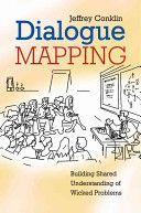 Dialogue Mapping - Building Shared Understanding of Wicked Problems (Conklin Jeff)(Paperback)