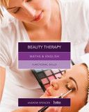 Maths and English for Beauty Therapy - Functional Skills (Spencer Andrew (teaches secondary education in New South Wales and South Australia.))(Paperback)