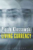 Living Currency (Klossowski Pierre)(Paperback)