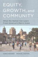 Equity, Growth, and Community - What the Nation Can Learn from America's Metro Areas (Benner Chris)(Paperback)