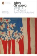 Wait Till I'm Dead - Poems Uncollected (Ginsberg Allen)(Paperback)