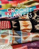 Art of Crochet Blankets - 18 Projects Inspired by Modern Makers (Carmona Rachele)(Paperback / softback)