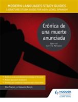 Modern Languages Study Guides: Cronica de una muerte anunciada - Literature Study Guide for AS/A-level Spanish (Bianchi Sebastian)(Paperback)