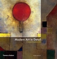 Modern Art in Detail - 75 Masterpieces (Hodge Susie)(Pevná vazba)