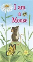 I am a Mouse (Risom Ole)(Board book)