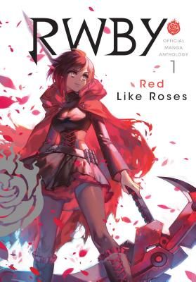 Rwby: Official Manga Anthology, Vol. 1: Red Like Roses (Various)(Paperback)