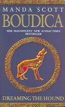 Boudica: Dreaming the Hound - A Novel of Roman Britain (Scott M. C.)(Paperback)
