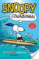 Snoopy: Cowabunga! - A Peanuts Collection (Schulz Charles M.)(Paperback)