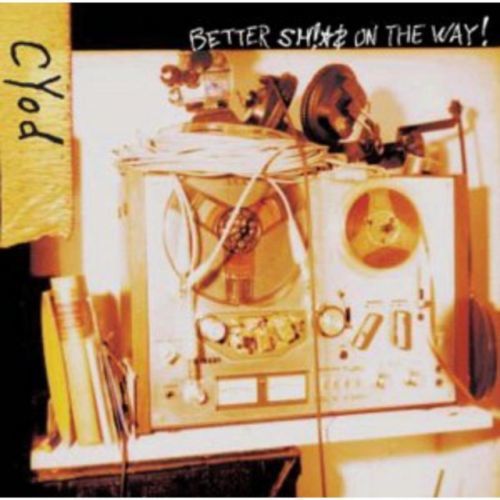 Better Sh!*$ On the Way! (CD / Album)