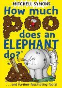 How Much Poo Does an Elephant Do? - and Further Fascinating Facts! (Symons Mitchell)(Paperback)