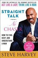 Straight Talk, No Chaser - How to Find, Keep, and Understand a Man (Harvey Steve)(Paperback)