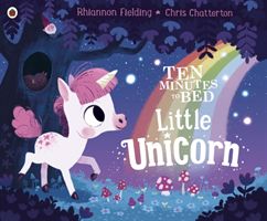 Ten Minutes to Bed: Little Unicorn (Fielding Rhiannon)(Paperback)
