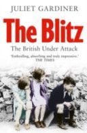 Blitz - The British Under Attack (Gardiner Juliet)(Paperback)