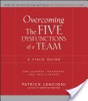 Five Dysfunctions of a Team Workbook - A Field Guide for Leaders, Managers, and Facilitators (Lencioni Patrick M.)(Paperback)