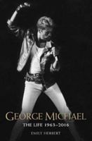 George Michael - Without Prejudice: 1963 - 2016 (Herbert Emily)(Paperback)