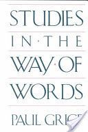 Studies in the Way of Words (Grice Paul)(Paperback)