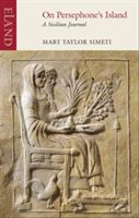 On Persephone's Island - A Sicilian Journal (Simeti Mary Taylore)(Paperback)