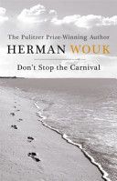 Don't Stop the Carnival (Wouk Herman)(Paperback)