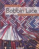Beginner's Guide to Bobbin Lace (Dye Gilian)(Paperback)